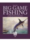 Big game fishing : un siècle de pêche au tout gros raconté par le Big game fishing club de France