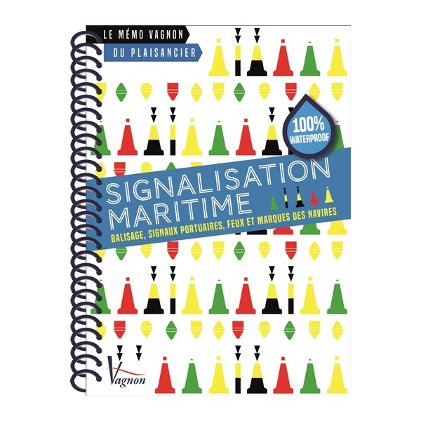 Signalisation Maritime Balisage Signaux Portuaires Feux Et Marques Des Navires Librairie Maritime La Cardinale