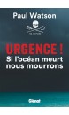 Urgence ! : si l'océan meurt nous mourrons