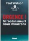 Urgence ! : si l'océan meurt nous mourrons