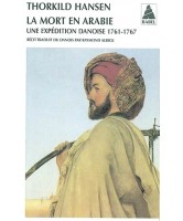 La mort en Arabie : une expédition danoise, 1761-1767