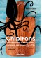 Chipirons, encornets, supions, calamars & cie