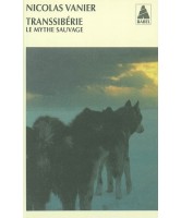 Transsibérie, le mythe sauvage 