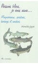 Poissons bleus, je vous aime... : maquereaux, sardines, harengs et anchois