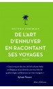 De l'art d'ennuyer en racontant ses voyages 