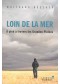 Loin de la mer : à pied à travers les Grandes Plaines 