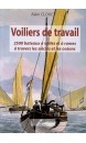 Voiliers de travail : 2.500 bateaux à voiles et à rames à travers les siècles et les océans 