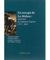 Un rescapé de La Méduse : mémoires du capitaine Dupont