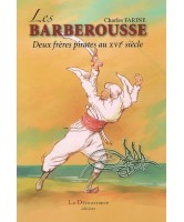 Les Barberousse : deux frères pirates au XVIe siècle