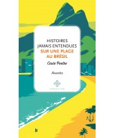 Histoires jamais entendues sur une plage du Brésil