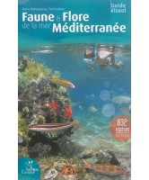 Faune et flore de la mer Méditerranée : 832 espèces illustrées : guide visuel