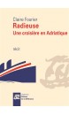 Radieuse : une croisière en Adriatique : récit 