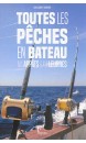 Toutes les pêches en bâteau : aux appâts & aux leurres 