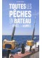 Toutes les pêches en bâteau : aux appâts & aux leurres 