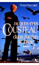 Jacques-Yves Cousteau : dans l'océan de la vie