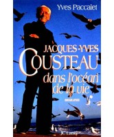 Jacques-Yves Cousteau : dans l'océan de la vie