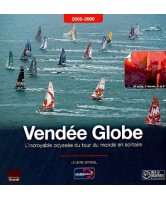 Vendée Globe : l'incroyable odyssée du tour du monde en solitaire 2008-2009 : le livre officiel 