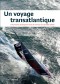 Un voyage transatlantique : 8 écrivains dialoguent avec 8 marins du Vendée Globe