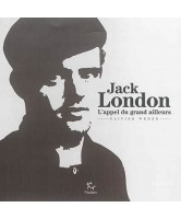 Jack London : l'appel du grand ailleurs