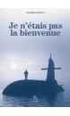 Je n'étais pas la bienvenue