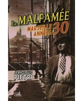 La malfamée : Marseille, années 30