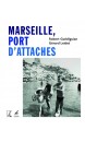 Marseille, port d'attaches alerte