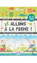 Allons à la pêche ! : manuel de l'apprenti pêcheur en eau douce et en mer 8-12 ans