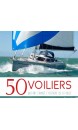 Les 50 voiliers qui ont changé l'histoire de la voile 