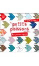 Les petits poissons dans l'eau... : mes premiers origamis, 5-8 ans : 40 feuilles en cadeau !