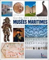 Guide des plus beaux musées maritimes d'Europe