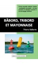 Babord, tribord et mayonnaise