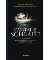 Capitaine solidaire : au secours des naufragés clandestins en Méditerranée