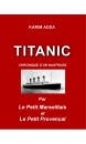 Titanic, chronique d'un naufrage