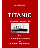Titanic, chronique d'un naufrage
