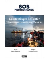 Les naufragés de l'enfer : témoignages recueillis sur l'Aquarius