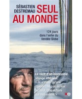 Seul au monde : 124 jours dans l'enfer du Vendée Globe 