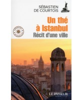 Un thé à Istanbul : récit d'une ville 