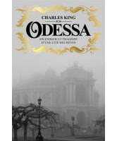 Odessa : splendeur et tragédie d'une cité des rêves 