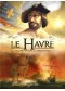 Le Havre, Volume 1, De la préhistoire à la Révolution 