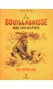 La Bouillabaisse dans tous ses états