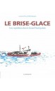 Le brise-glace : une expédition dans le Grand Nord polaire