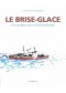 Le brise-glace : une expédition dans le Grand Nord polaire