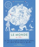  Le monde en tribu ! : un tour du monde à colorier en 50 adresses pour faire les 400 coups en famille !