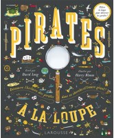 Pirates à la loupe ! : découvre l'histoire des pirates dans ce cherche et trouve géant !