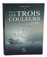 Les aventures de Gilles Belmonte Pour les trois couleurs