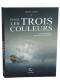 Les aventures de Gilles Belmonte Pour les trois couleurs