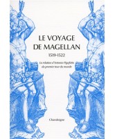 Le voyage de Magellan : 1519-1522 : la relation d'Antonio Pigafetta du premier tour du monde