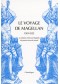 Le voyage de Magellan : 1519-1522 : la relation d'Antonio Pigafetta du premier tour du monde