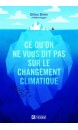 Ce qu'on ne vous dit pas sur le changement climatique