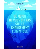 Ce qu'on ne vous dit pas sur le changement climatique